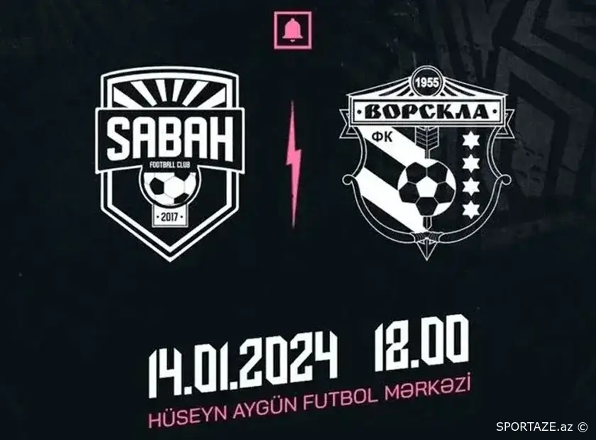 "Sabah"ın Ukrayna klubu ilə yoxlama oyununun vaxtı açıqlanıb